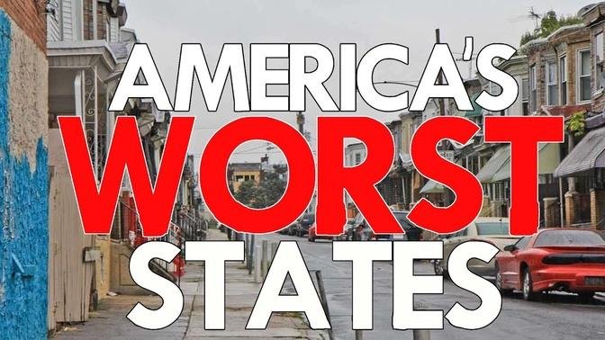 The 10 WORST STATES in AMERICA For 2017