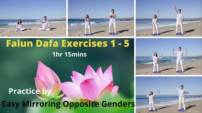 Falun Dafa Falun Gong Exercises 1 - 5 (1hr 15mins) Practice by Easy Mirroring Opposite Genders