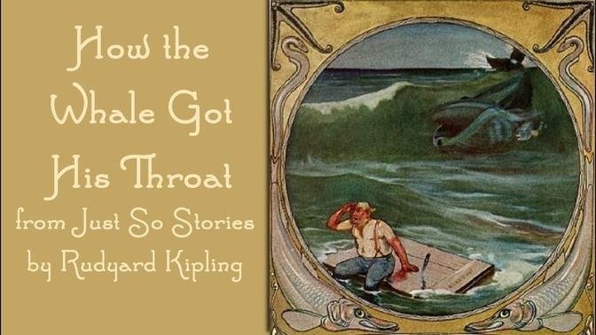 How the Whale Got His Throat - Just So Stories: FreeSchool Storytime for Kids