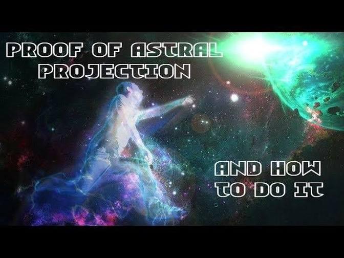 PROOF Astral Projection is Real and HOW TO Do It | Videos | Awakening ...