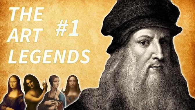 The Art Legends #1: Leonardo Da Vinci