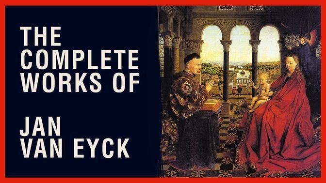 The Complete Works of Jan Van Eyck