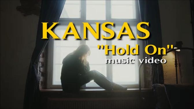 KANSAS "Hold On" music video w/filmed imagery & lyrics on screen.