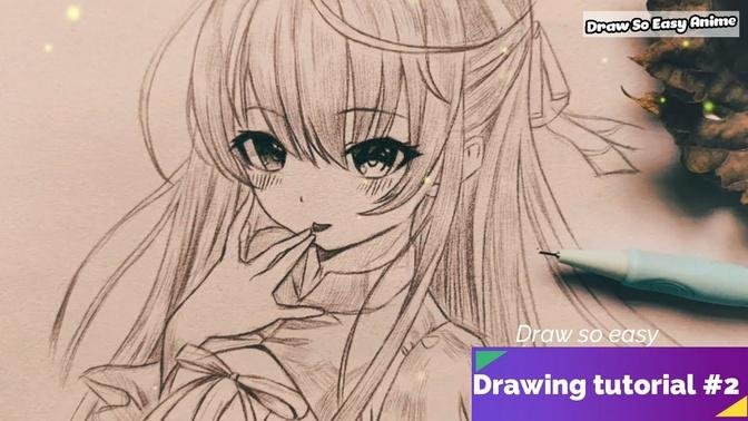 Tutorial drawing anime girl  step-by-step easy #2 | Draw so easy Anime