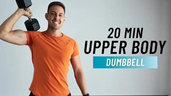 20 Min Upper Body Dumbbell Workout (Build Muscle & Strength)