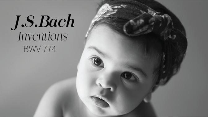 J.S.BACH ♪ Inventions BWV 774