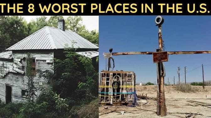 8 Worst Places in the U.S.