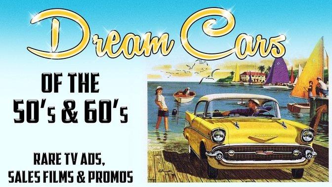 Dream Cars of the 50s & 60s