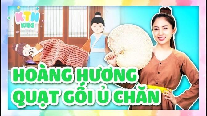Kể Chuyện Hoàng Hương Quạt Gối Ủ Chăn | Bài Học Hiếu Thảo