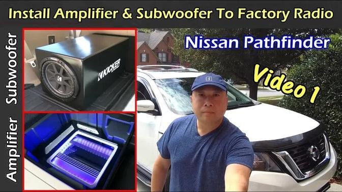 Install Amplifier & Subwoofer To Factory Radio Bose - Nissan Pathfinder VIDEO 1