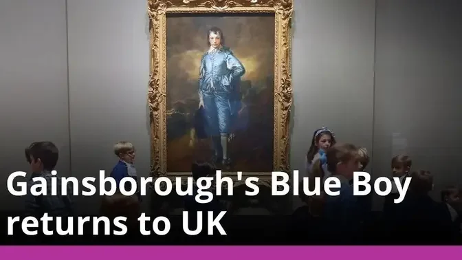 Gainsborough's Blue Boy is back in town exactly 100 years after it left