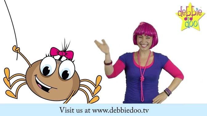 For Children.  Incy Wincy Spider - Nursery Rhyme with Actions - Debbie Doo!