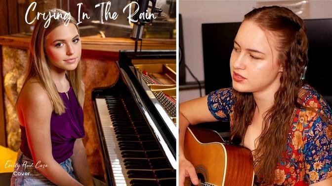 Crying In The Rain - Cover by Emily Linge and Cara Vel