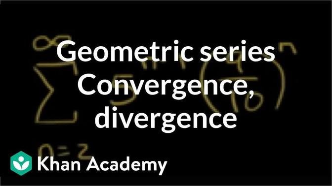 Geometric series convergence and divergence examples | Precalculus