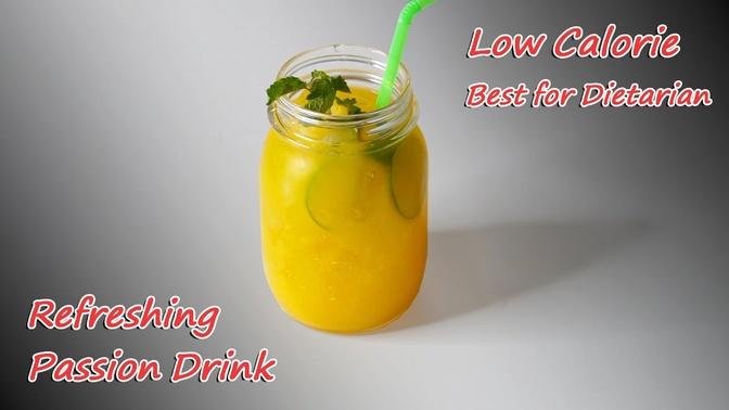 Low Calorie Passion Drink : Refreshing Drink Best for Dietarian