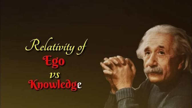 Relativity of Ego vs Knowledge | motivational video | motivational ...