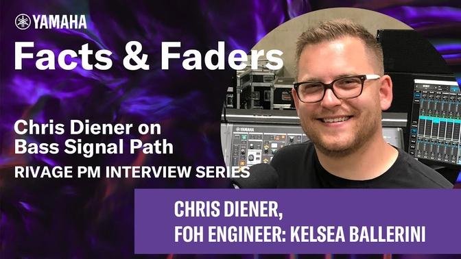 Facts & Faders - Chris Diener on: Bass Signal Path - RIVAGE PM Interview Series