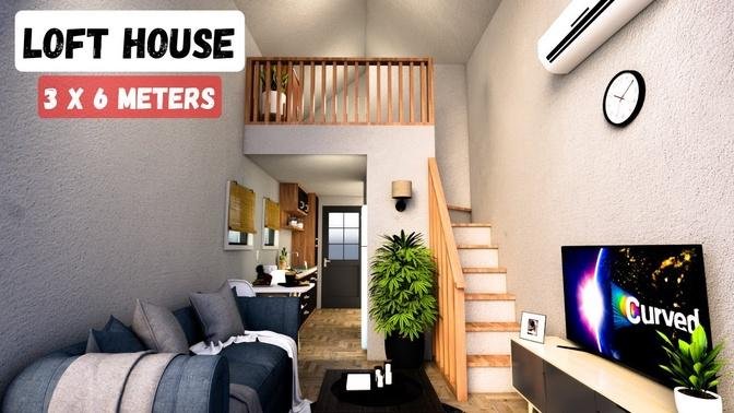 Loft House Design 18sqm (3x6 meters) | Tiny Design with 1 Bedrooms interior walkthrough