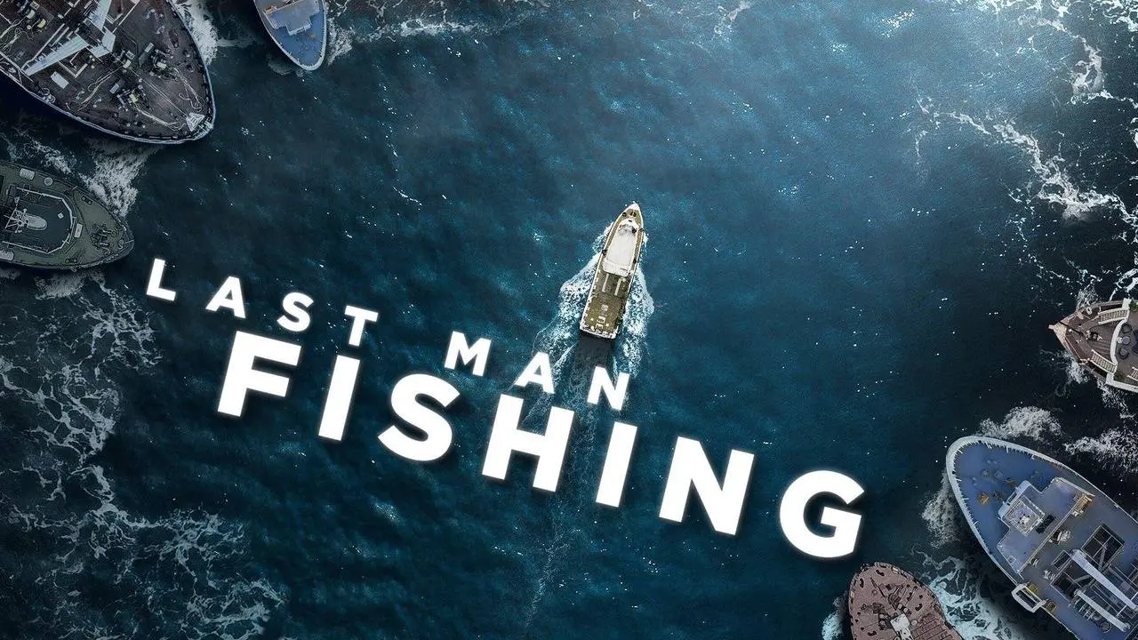 Last Man Fishing