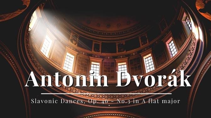Dvorák: Slavonic Dances, Op. 46 - No.3 in A flat major