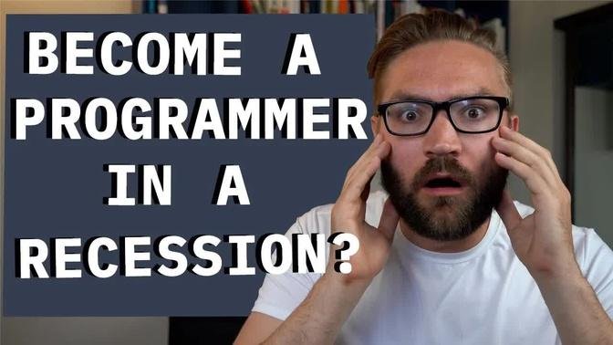 Can you become a programmer in the coming RECESSION?!