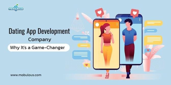 Dating App Development Company: Why It's a Game-Changer for Modern Age!