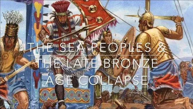 Invasions of the Sea Peoples: Egypt & The Late Bronze Age Collapse