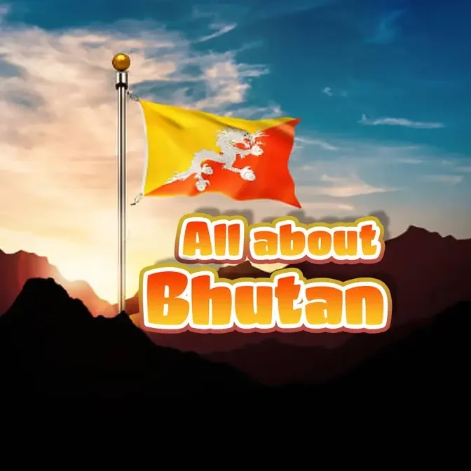 All about Bhutan