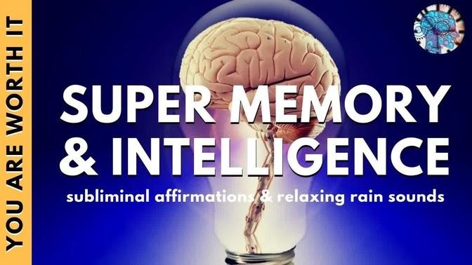 SUPER MEMORY AND INTELLIGENCE | Subliminal Affirmations & Relaxing Rain