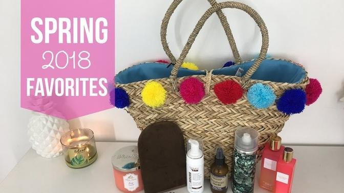SPRING 2018 FAVORITES | BEAUTY, NEW CANDLE, PERFECT WOVEN BEACH TOTE | KAILYN CASH