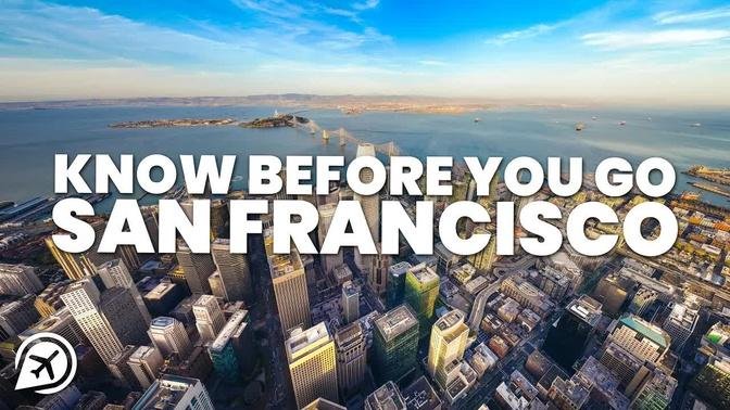 THINGS TO KNOW BEFORE YOU GO TO SAN FRANCISCO
