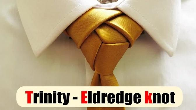 How to tie a tie . Trinity-Eldredge knot