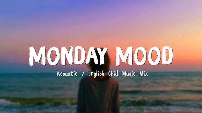Monday Mood ♫ Acoustic Love Songs 2023 🍃 Chill Music cover of popular songs