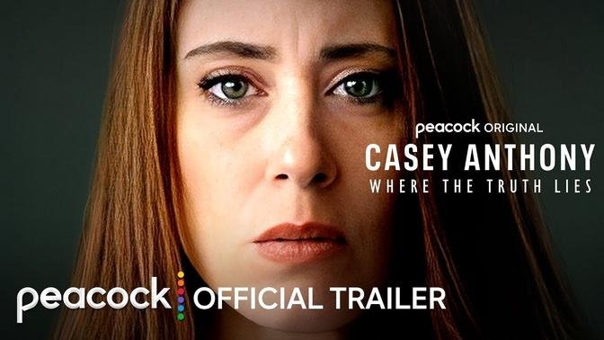 Casey Anthony: Where The Truth Lies | Official Trailer | Peacock Original