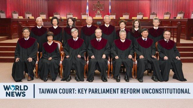 Taiwan's Constitutional Court Rules Most Parts of Parliament Reforms Unconstitutional