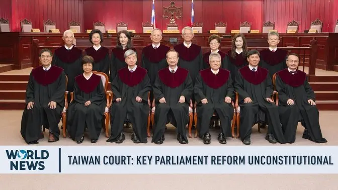 Taiwan's Constitutional Court Rules Most Parts of Parliament Reforms Unconstitutional