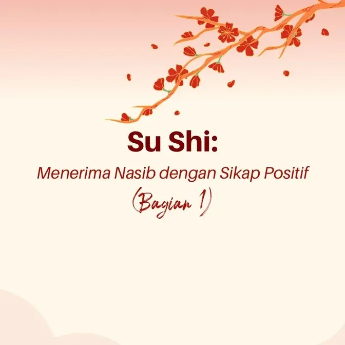 Su Shi: Menerima Nasib dengan Sikap Positif