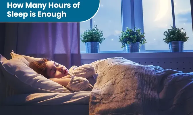 How many hours of sleep are enough for good health?