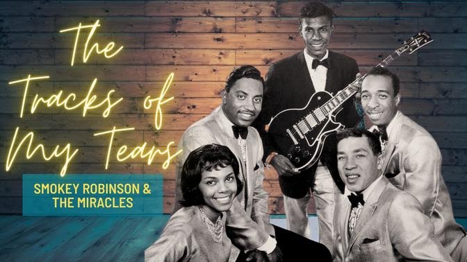 The Tracks of My Tears - Smokey Robinson & The Miracles