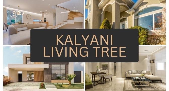 Kalyani Living Tree | Best Affordable Homes