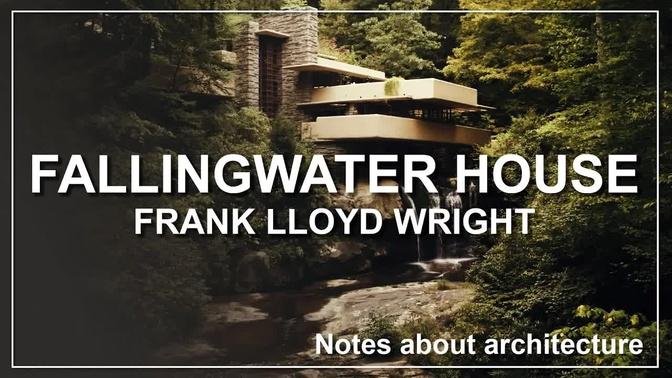 Fallinwater House (notes about architecture)