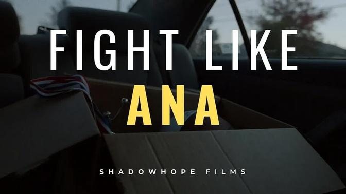 Fight Like Ana | Trailer  | Epoch Cinema