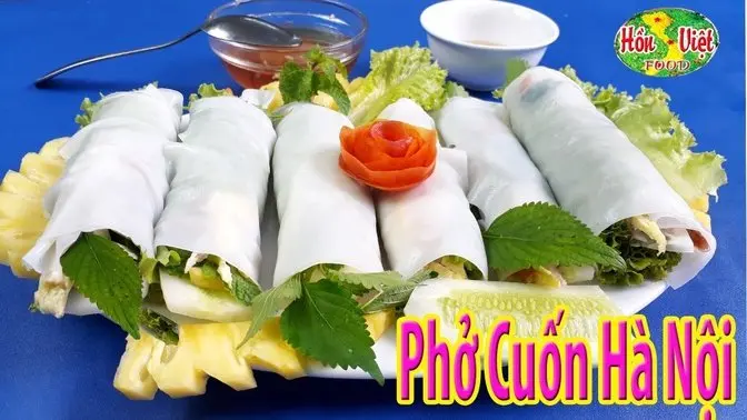 ✅ Cách Làm Món Phở Cuốn Hà Nội Đơn Giản Ngon Nhất Tại Nhà _ Hồn Việt Food