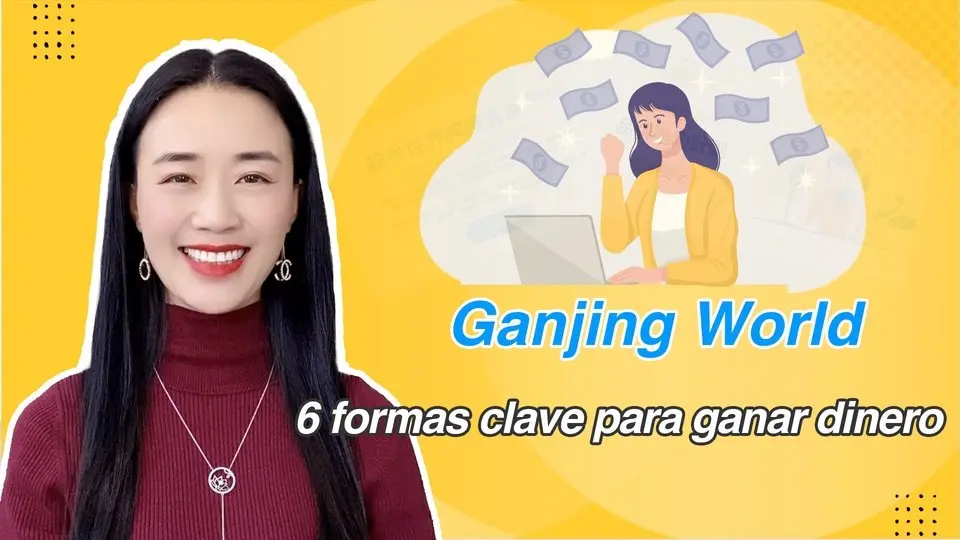 Ganjing World 6 formas clave para ganar dinero 