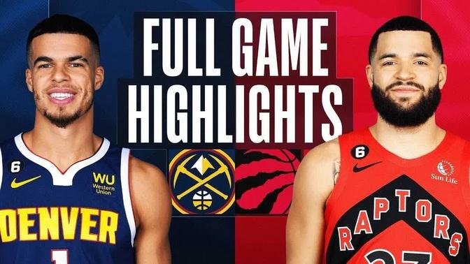 Denver Nuggets vs. Toronto Raptors Full Game Highlights | Mar 14 | 2022-2023 NBA Season