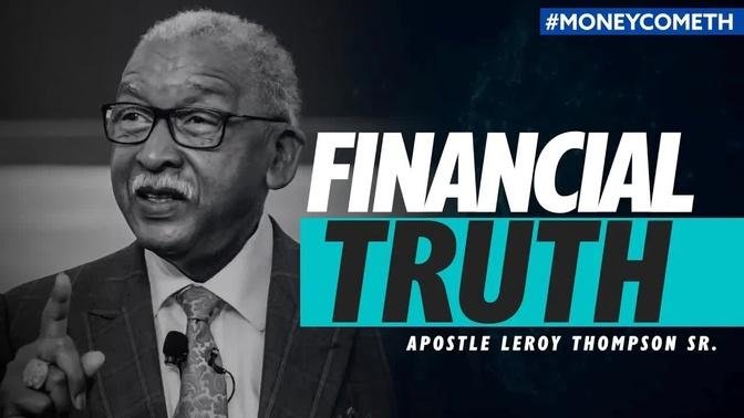 Financial Truth - Apostle Leroy Thompson Sr. #MoneyCometh | Videos ...