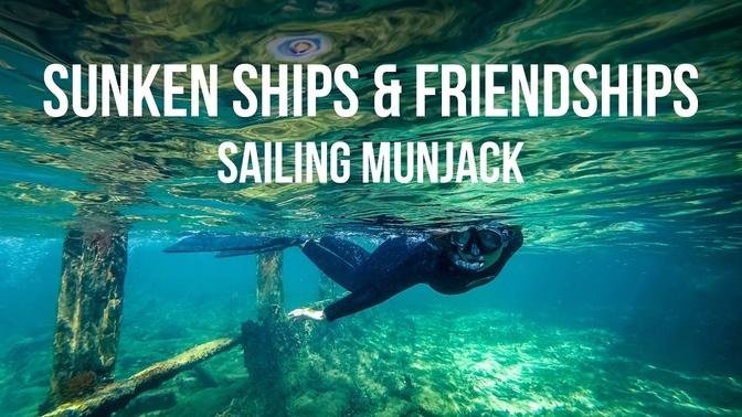 Sunken Ships & Friendships - Sailing Munjack Cay.