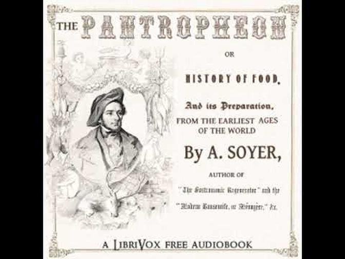 Pantropheon by Alexis SOYER read by Various Part 3/3 | Full Audio Book

