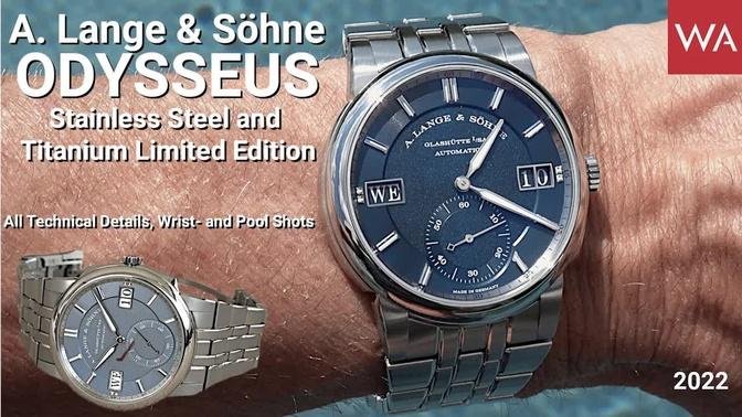 A. Lange & Söhne ODYSSEUS. Stainless Steel & Titanium. Detailed Review. Wrist- and Pool-Shots.
