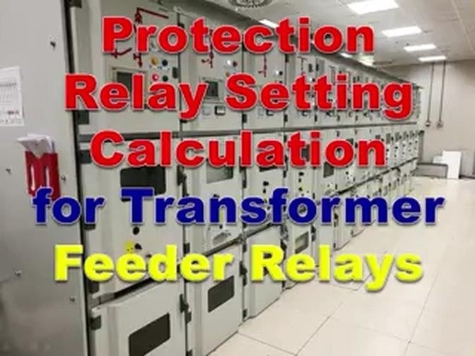 Protection Relay Setting Calculation for Transformer Feeder Relays